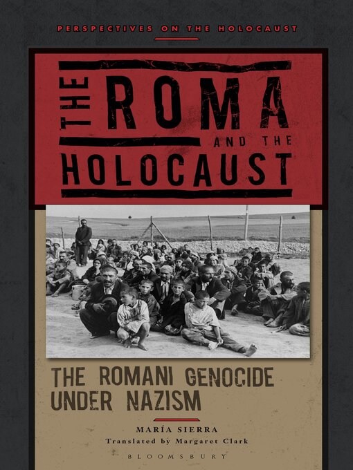 Title details for The Roma and the Holocaust by María Sierra - Wait list